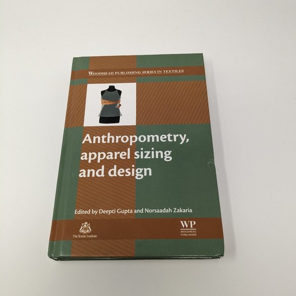 ANTHROPOMETRY, APPAREL SIZING AND DESIGN (WOODHEAD By Deepti Gupta & Norsaadah - Picture 1 of 8